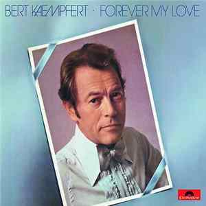 Bert Kaempfert - Forever My Love Album
