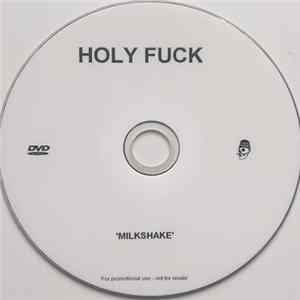 Holy Fuck - Milkshake Album