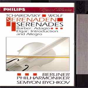 Tchaikovsky - Wolf - Barber - Elgar - Berliner Philharmoniker, Semyon Bychkov - Serenaden: Serenades Album
