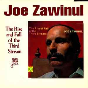 Joe Zawinul - The Rise & Fall Of The Third Stream Album