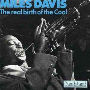 Miles Davis - The Real Birth Of The Cool Album