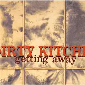 Dirty Kitchen - Getting Away Album