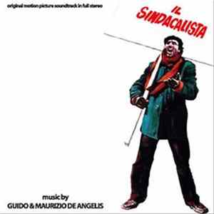 Guido & Maurizio De Angelis - Il Sindacalista (Original Motion Picture Soundtrack In Full Stereo) Album