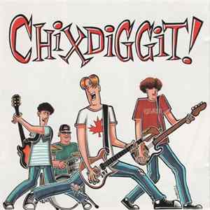 Chixdiggit! - Chixdiggit! Album