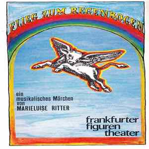 Frankfurter Figurentheater - Flieg Zum Regenbogen Album