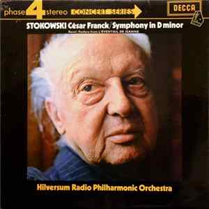 Stokowski, César Franck, Hilversum Radio Philharmonic Orchestra - Symphony In D Minor Album