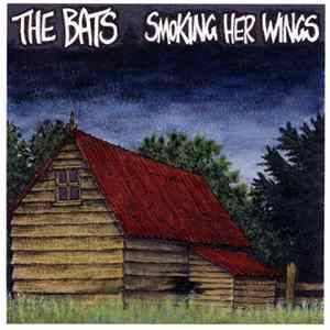The Bats - Smoking Her Wings Album