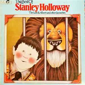 Stanley Holloway - The Best Of Stanley Holloway. The Lion & Albert And Other Favourites Album