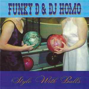 Funky D & DJ Homo - Style With Balls Album