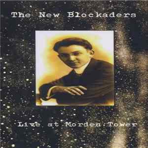 The New Blockaders - Live At Morden Tower Album