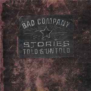Bad Company - Stories Told & Untold Album
