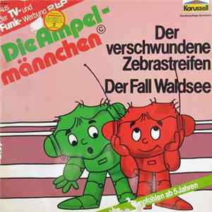 Die Ampelmännchen - Der Verschwundene Zebrastreifen / Der Fall Waldsee Album