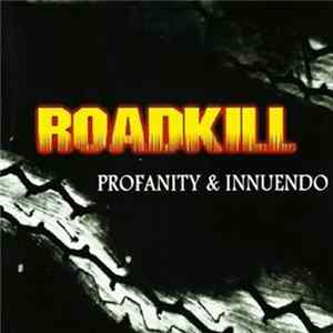 Roadkill - Profanity & Innuendo Album