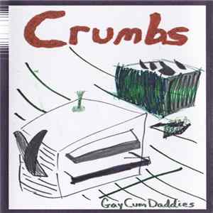 Gay Cum Daddies - Crumbs Album