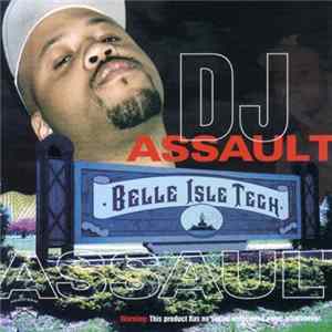 DJ Assault - Belle Isle Tech Album