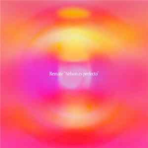 Remate - Nelson Es Perfecto Album