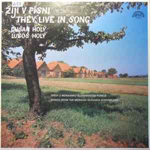 Luboš Holý, Dušan Holý - Žijí V Písni - Zpěvy Z Moravsko-Slovenského Pomezí Album