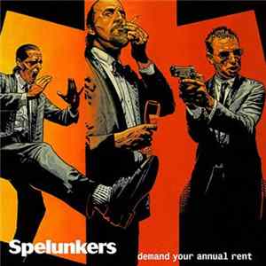 Spelunkers - Demand Your Annual Rent Album