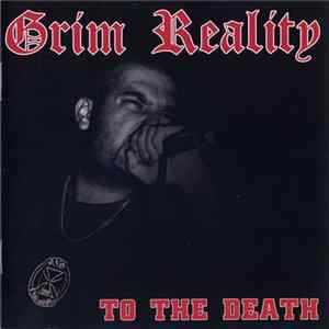 Grim Reality - To The Death Album