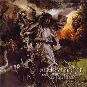 Almost Saint - ...For And Against Everybody Album