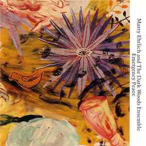 Marty Ehrlich And The Dark Woods Ensemble - Emergency Peace Album