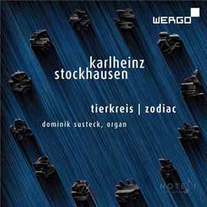Karlheinz Stockhausen - Dominik Susteck - Tierkreis | Zodiac Album