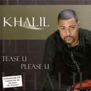 Khalil - Tease U Please U Album