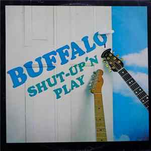 Buffalo - Shut-Up 'N Play Album