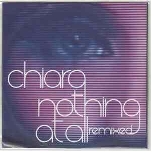 Chiara - Nothing At All (Remixed) Album