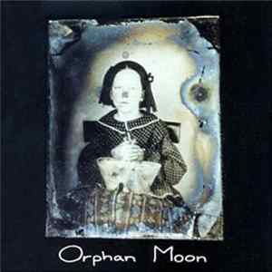Orphan Moon - Orphan Moon Album