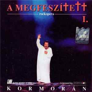Kormorán - A Megfeszített - Rockopera Album