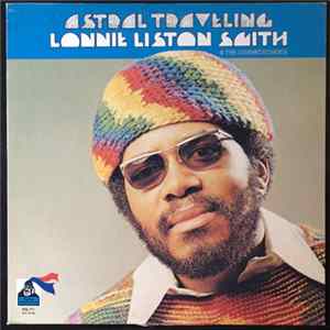 Lonnie Liston Smith And The Cosmic Echoes - Astral Traveling Album