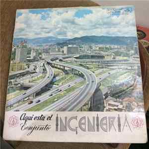 Conjunto Ingenieria - Aqui Esta El Conjunto Ingenieria Album