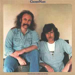 Crosby - Nash - Whistling Down The Wire Album