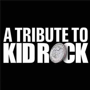 Various - A Tribute To Kid Rock Album