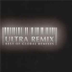 Various - Ultra Remix ~Best Of Global Remixes~ Album