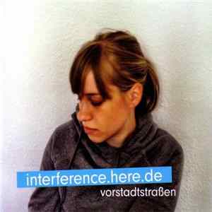 Interference.Here.De - Vorstadtstraßen Album