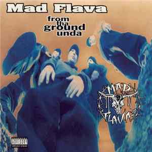 Mad Flava - From Tha Ground Unda Album