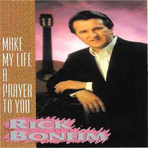 Rick Bonfim - Make My Life A Prayer To You Album