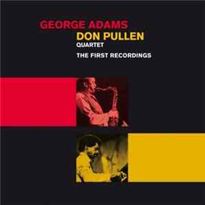 George Adams Don Pullen Quartet - The First Recordings Album