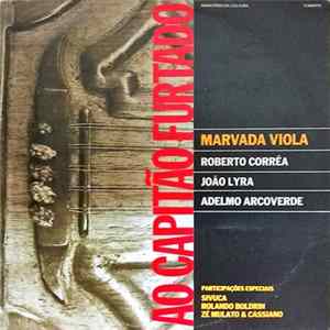 Roberto Corrêa, João Lyra, Adelmo Arcoverde - Marvada Viola - Ao Capitão Furtado Album