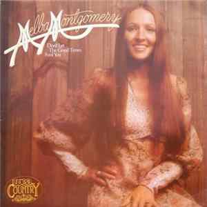 Melba Montgomery - Don't Let The Good Times Fool You Album