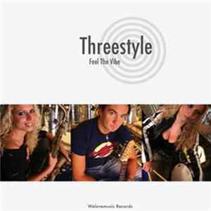 Threestyle - Feel The Vibe Album