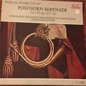 Wolfgang Amadeus Mozart, Symphonie-Orchester Des Bayerischen Rundfunks, Ferdinand Leitner - Posthorn Serenade Nr 9 D-dur KV 320 Album