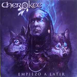 Cherokee - Empiezo A Latir Album