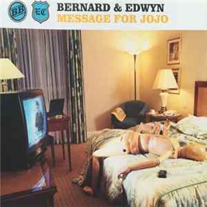 Bernard & Edwyn - Message For Jojo Album