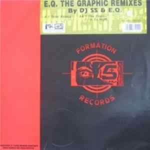 EQ - The Graphic Remixes (By DJ SS & E.Q.) Album