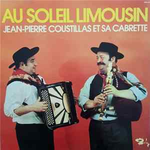 Jean-Pierre Coustillas et sa Cabrette - Au Soleil Limousin Album