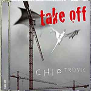 Chip Tronic - Take Off Album
