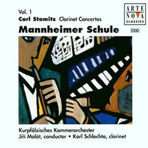 Carl Stamitz, Kurpfälzisches Kammerorchester, Jiří Malát, Karl Schlechta - Mannheimer Schule Vol. 1 - Clarinet Concertos Album